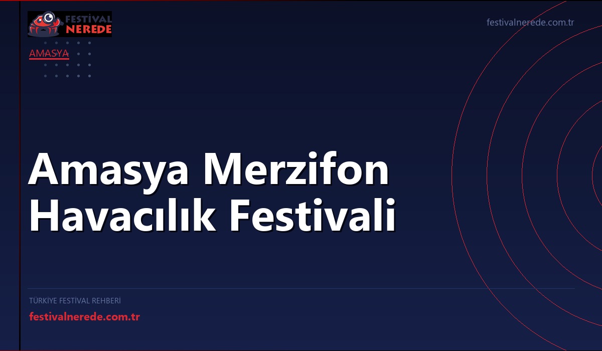 Amasya Merzifon Havacılık Festivali