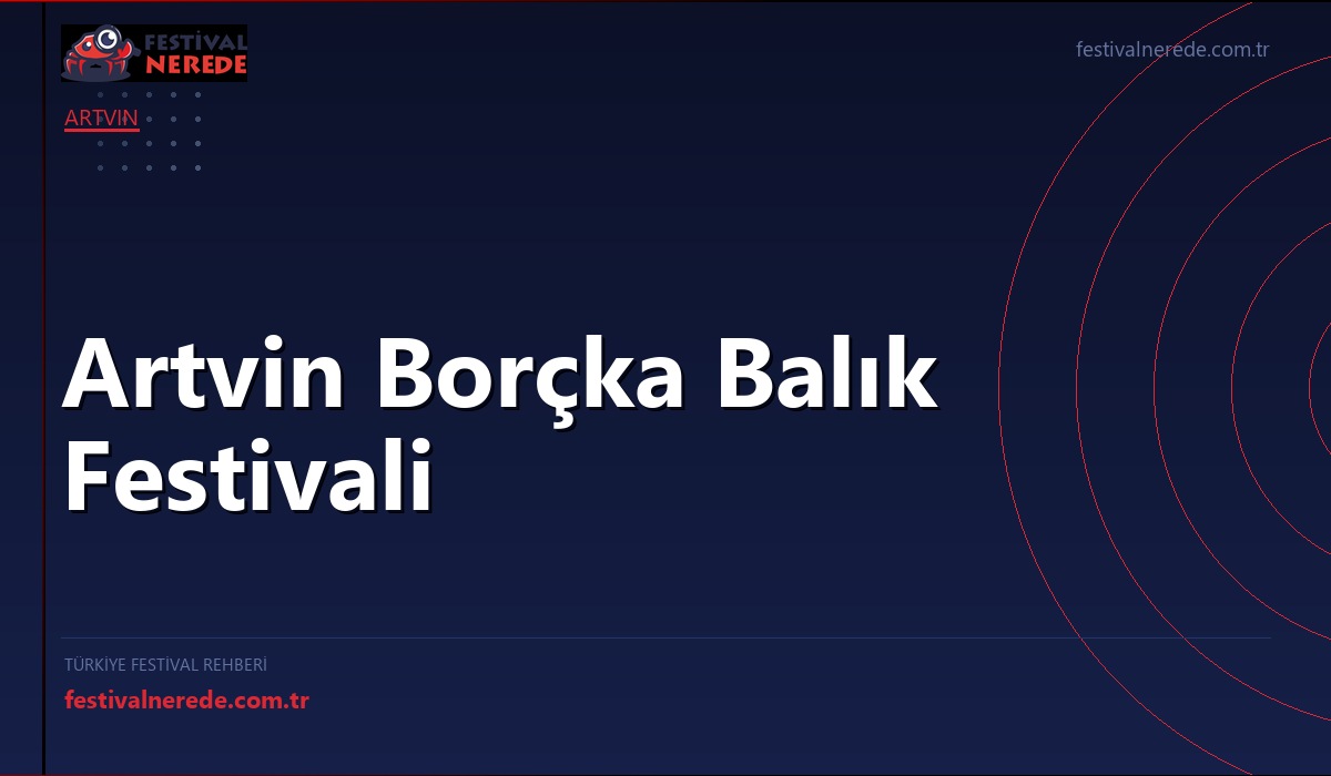 Artvin Borçka Balık Festivali