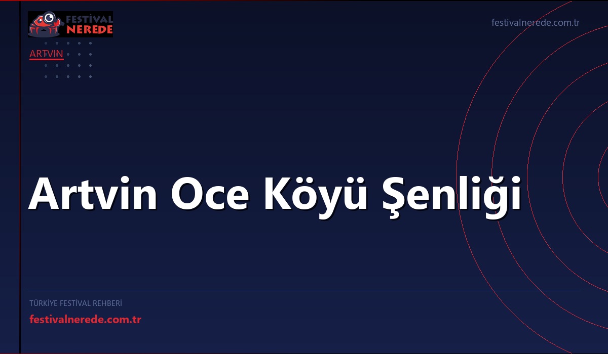 Artvin Oce Köyü Şenliği