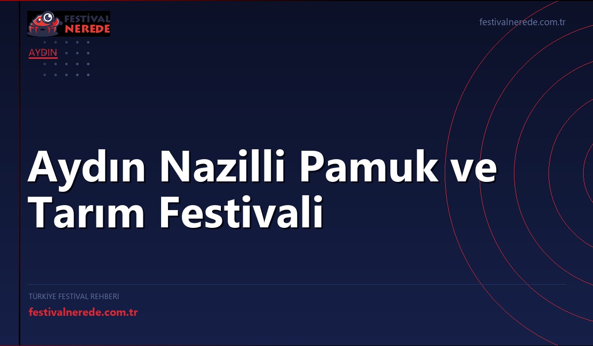 Aydın Nazilli Pamuk ve Tarım Festivali