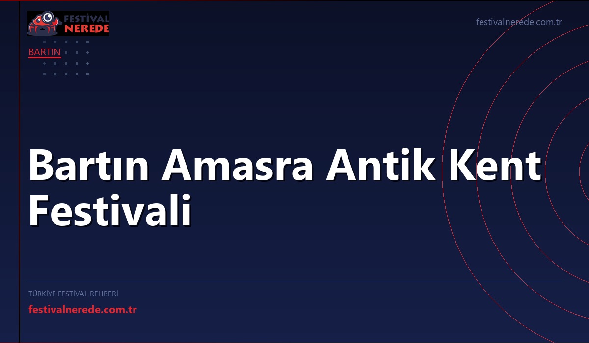 Bartın Amasra Antik Kent Festivali