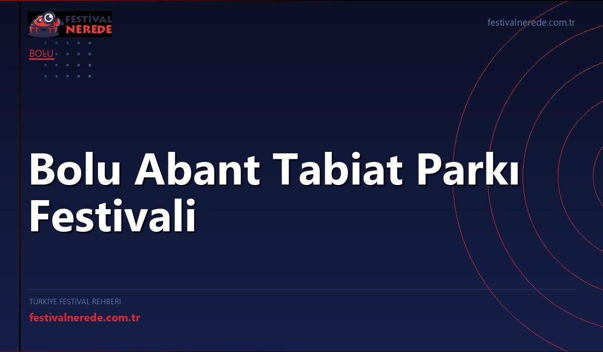 Bolu Abant Tabiat Parkı Festivali