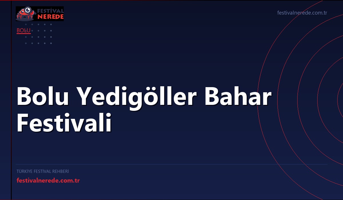 Bolu Yedigöller Bahar Festivali