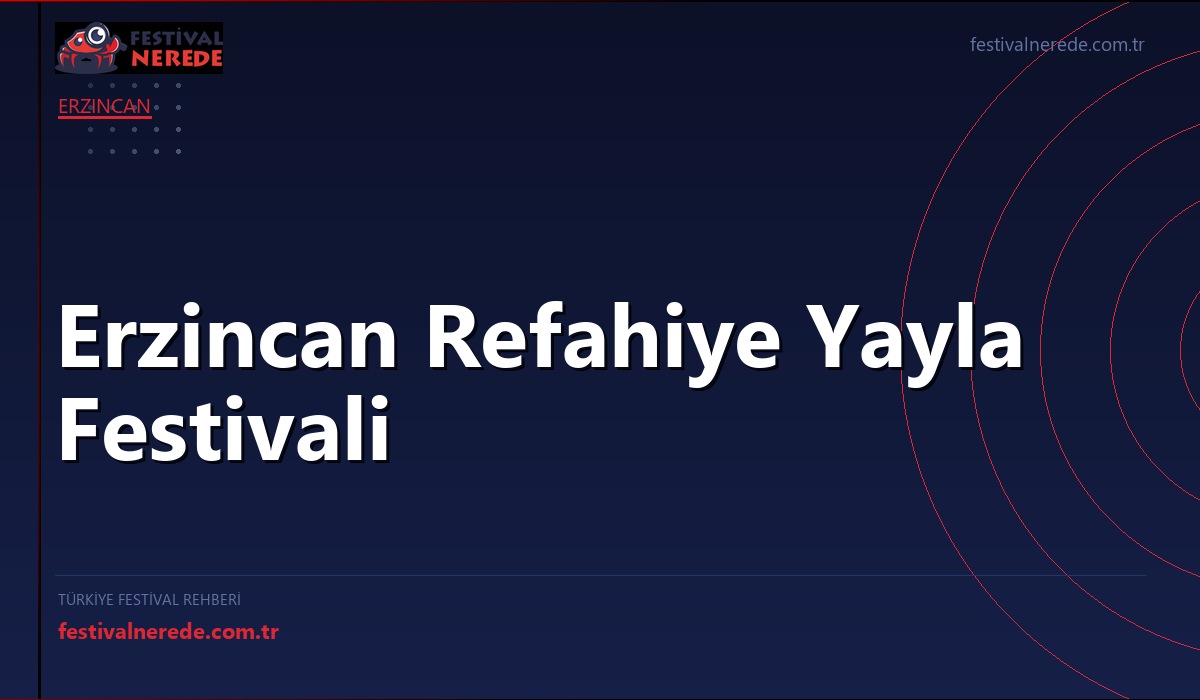 Erzincan Refahiye Yayla Festivali