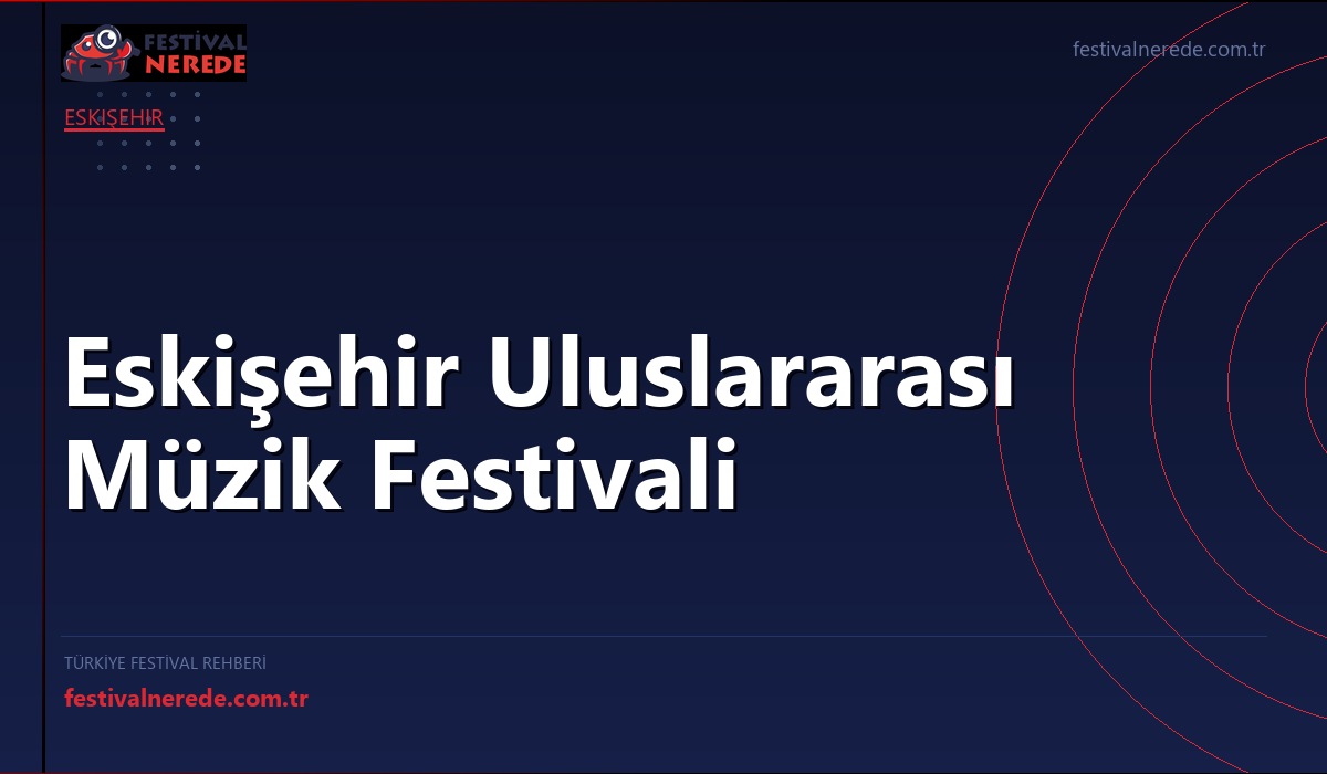 Eskişehir Uluslararası Müzik Festivali