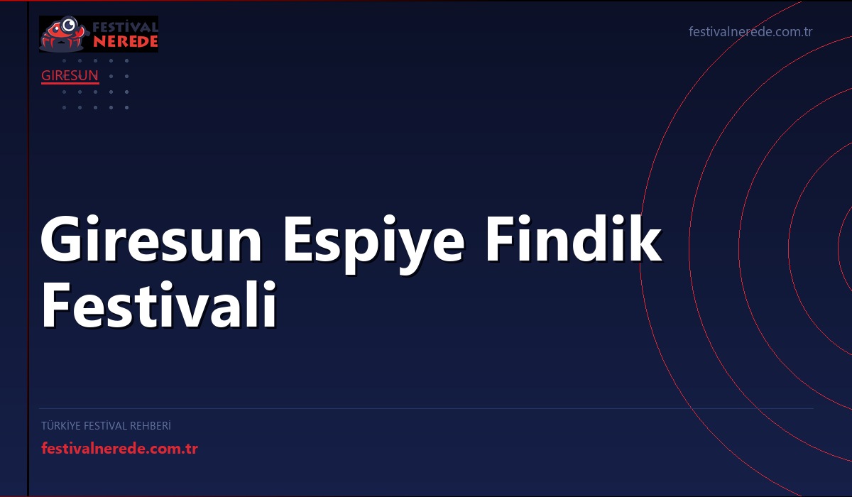 Giresun Espiye Findik Festivali