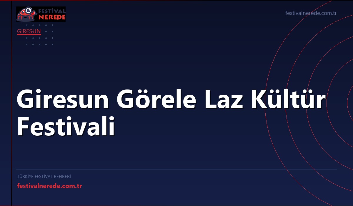 Giresun Görele Laz Kültür Festivali