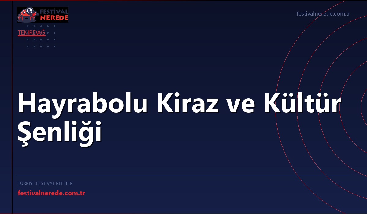 Hayrabolu Kiraz ve Kültür Şenliği