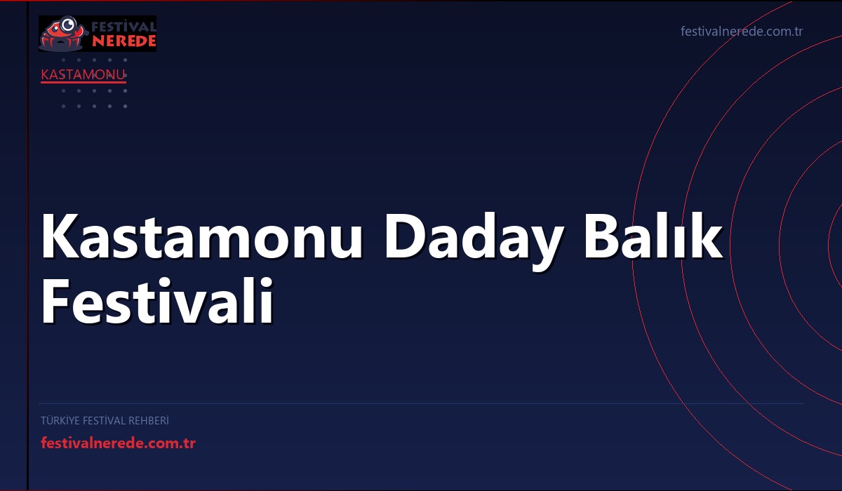 Kastamonu Daday Balık Festivali