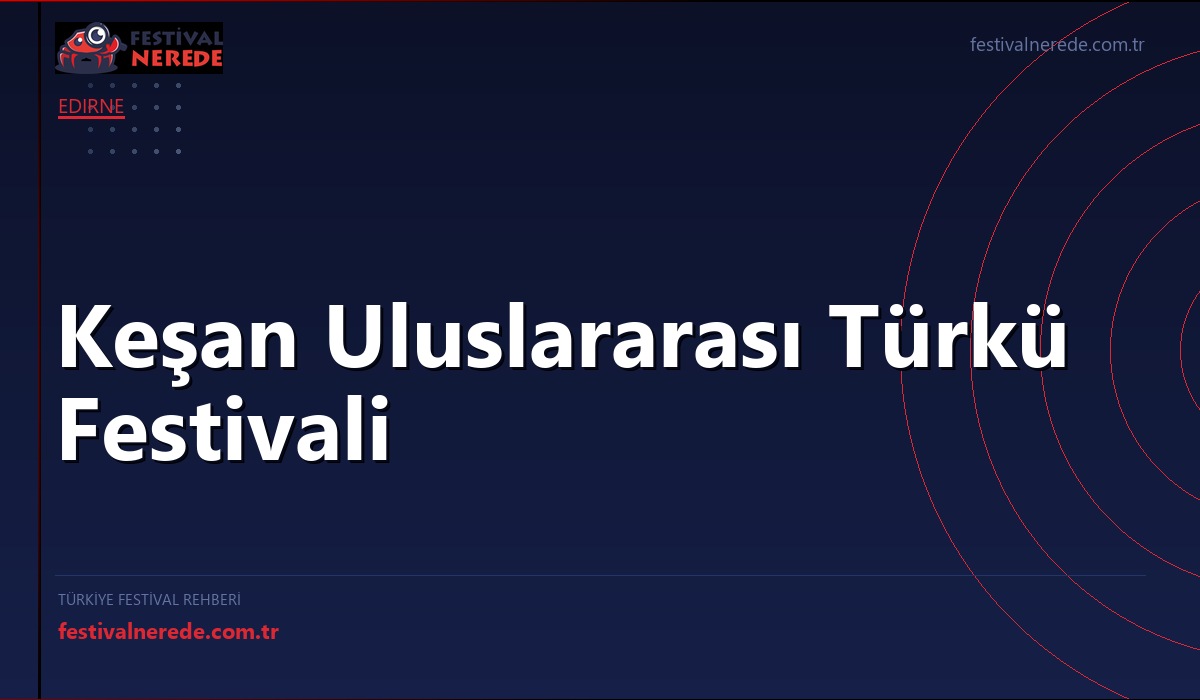 Keşan Uluslararası Türkü Festivali