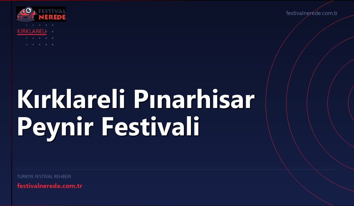 Kırklareli Pınarhisar Peynir Festivali
