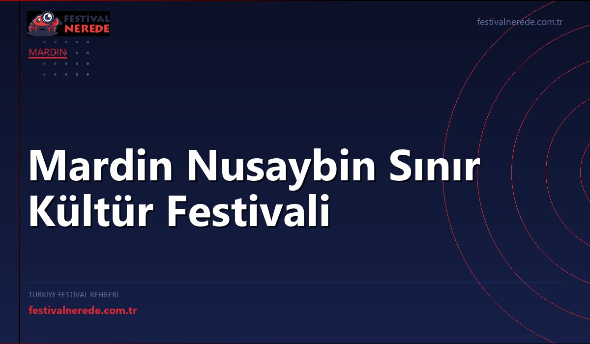 Mardin Nusaybin Sınır Kültür Festivali