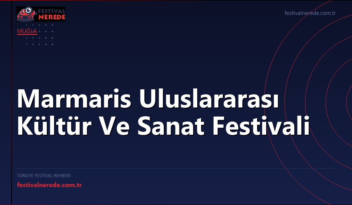 Marmaris Uluslararası Kültür Ve Sanat Festivali