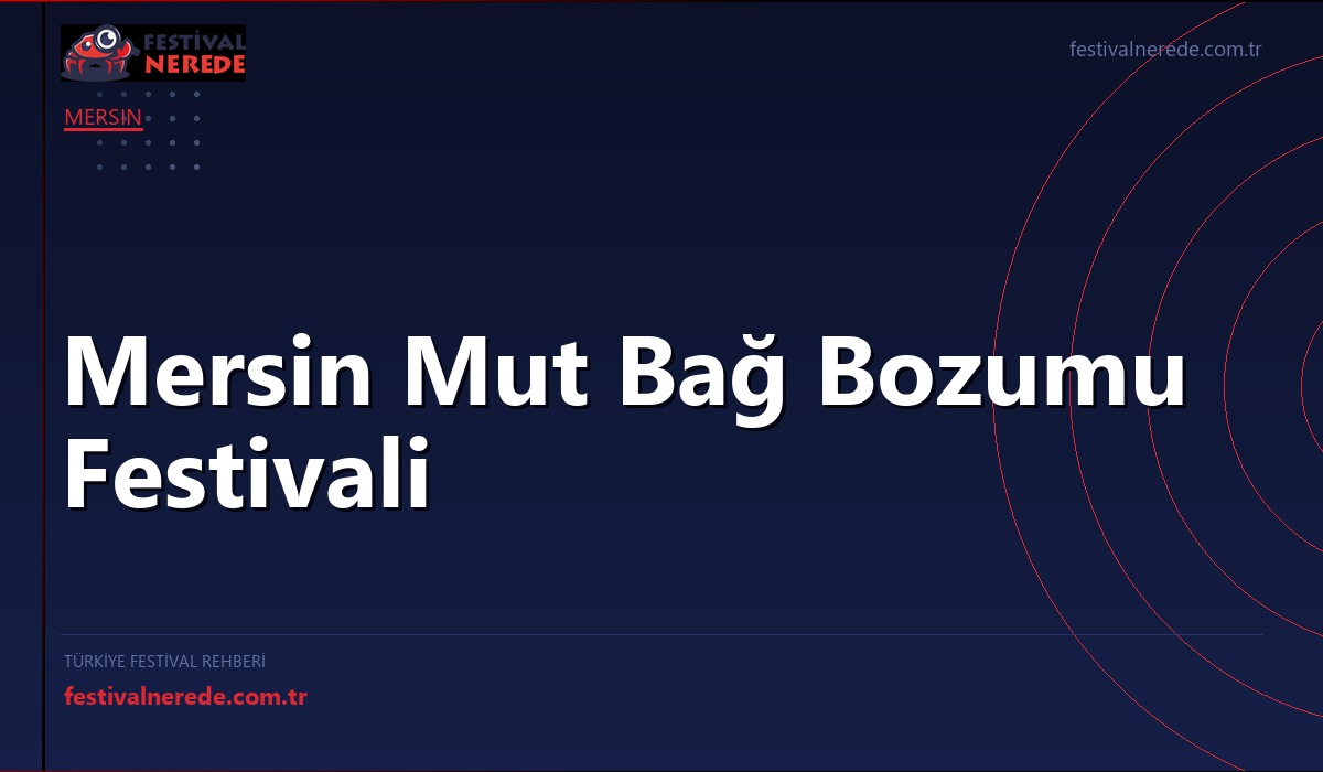 Mersin Mut Bağ Bozumu Festivali