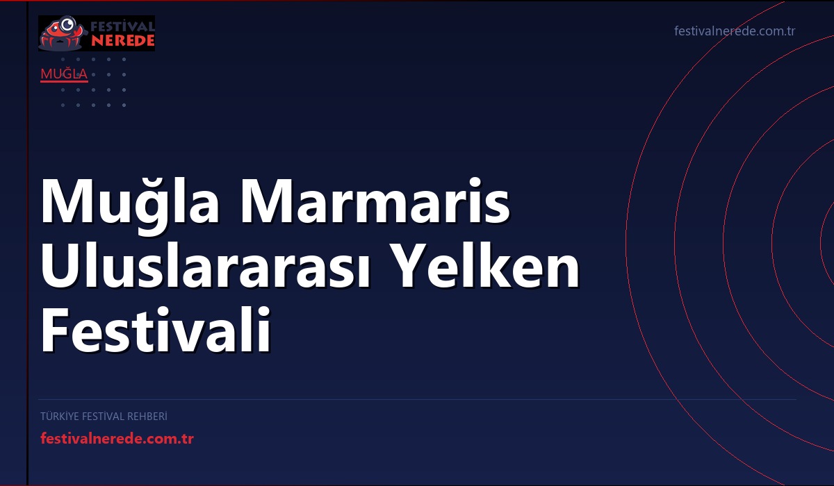 Muğla Marmaris Uluslararası Yelken Festivali
