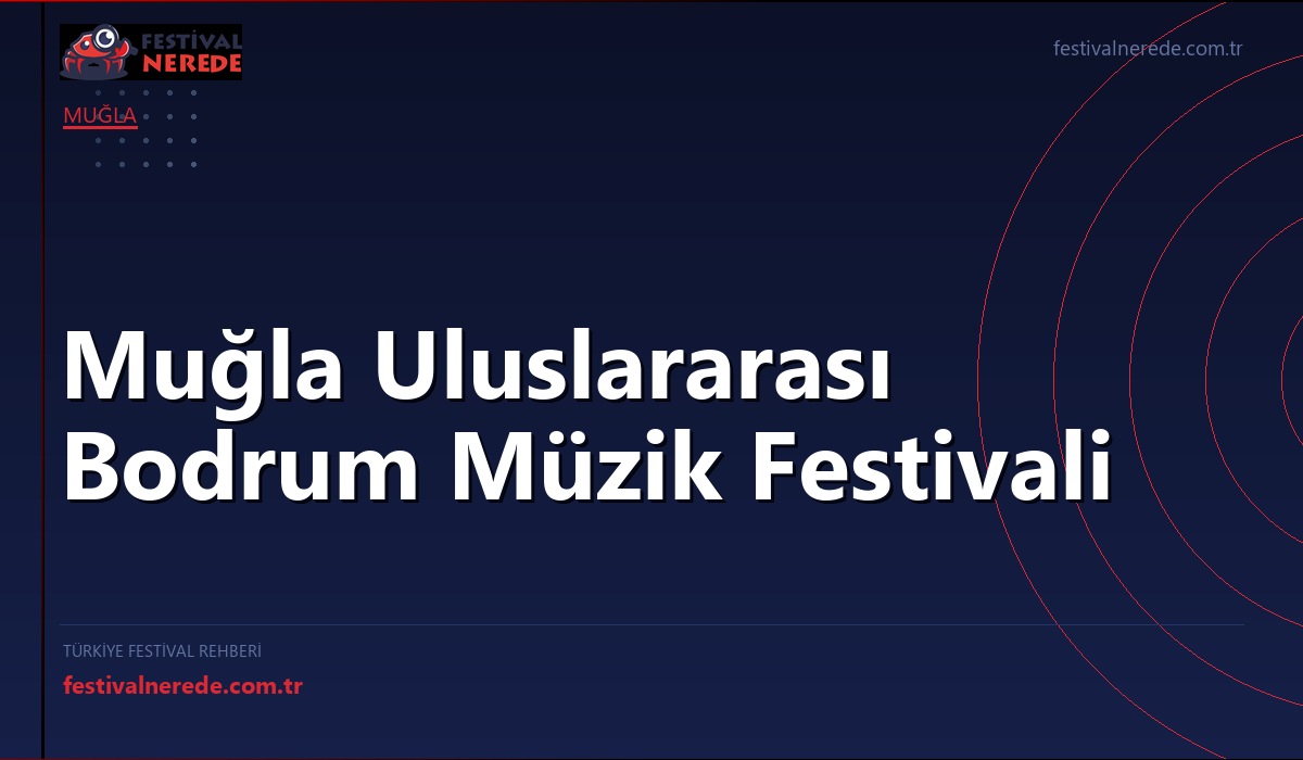 Muğla Uluslararası Bodrum Müzik Festivali