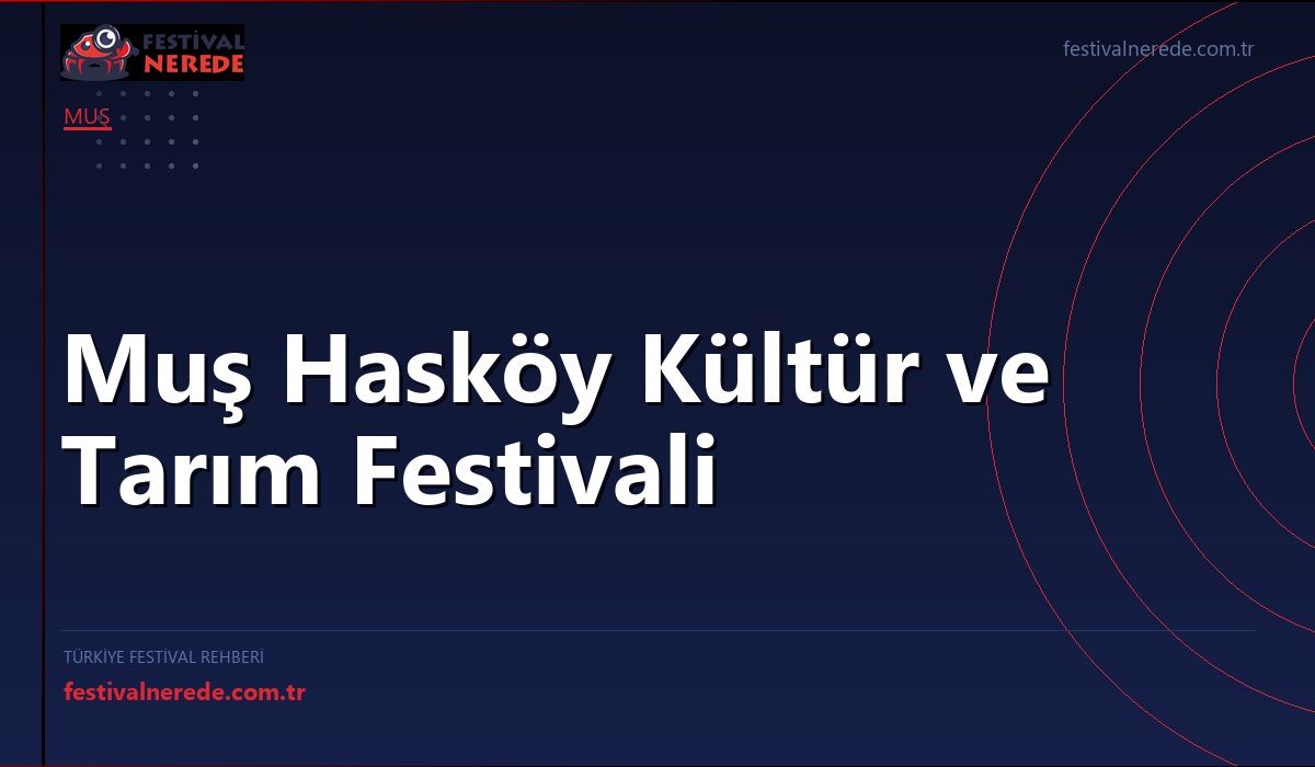 Muş Hasköy Kültür ve Tarım Festivali
