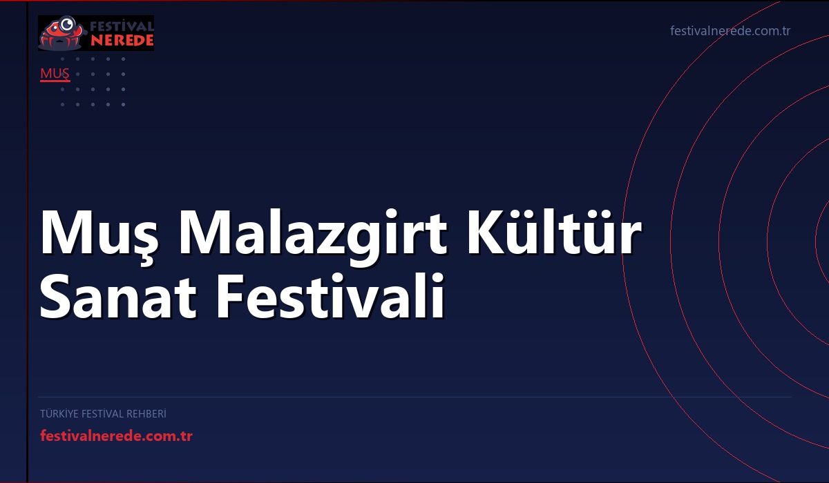 Muş Malazgirt Kültür Sanat Festivali