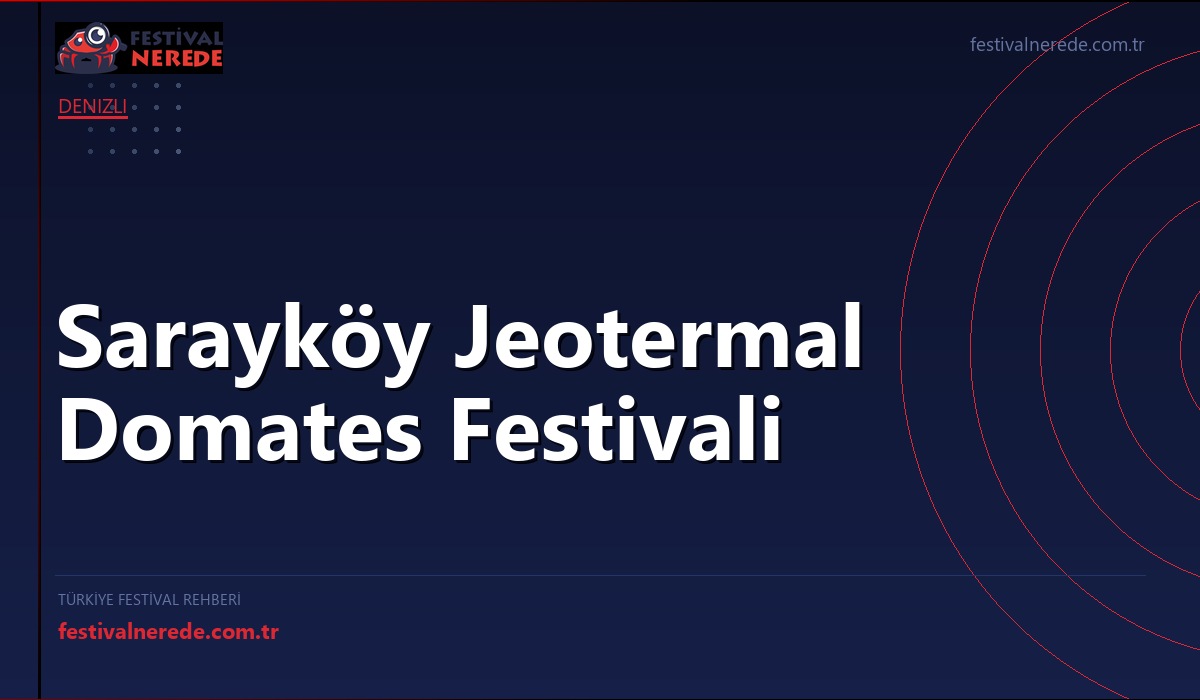Sarayköy Jeotermal Domates Festivali