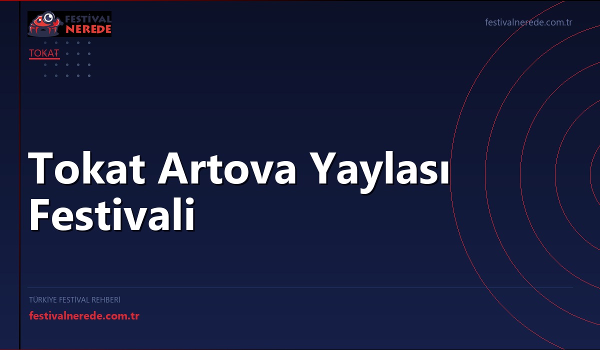 Tokat Artova Yaylası Festivali