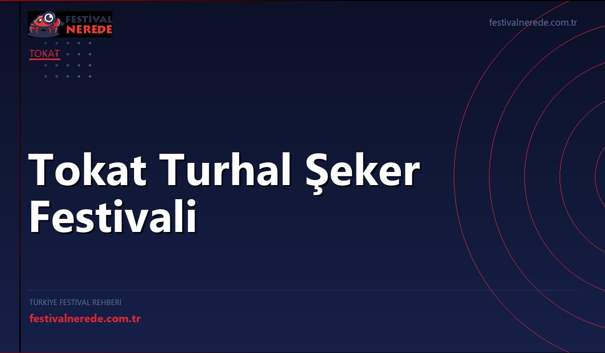 Tokat Turhal Şeker Festivali