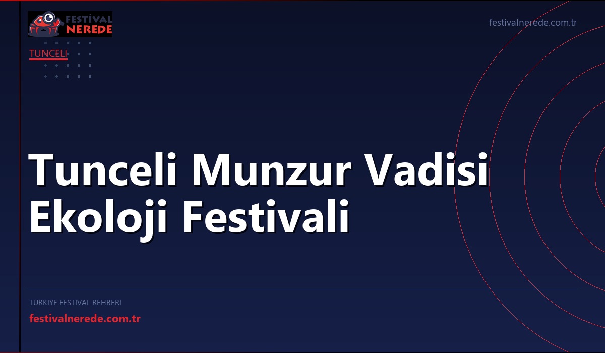 Tunceli Munzur Vadisi Ekoloji Festivali