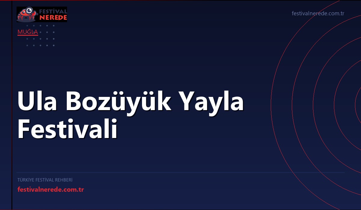 Ula Bozüyük Yayla Festivali