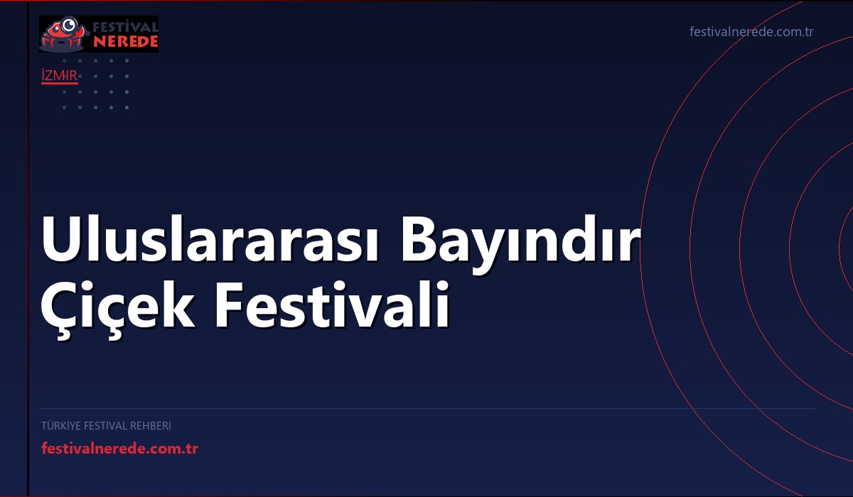Uluslararası Bayındır Çiçek Festivali