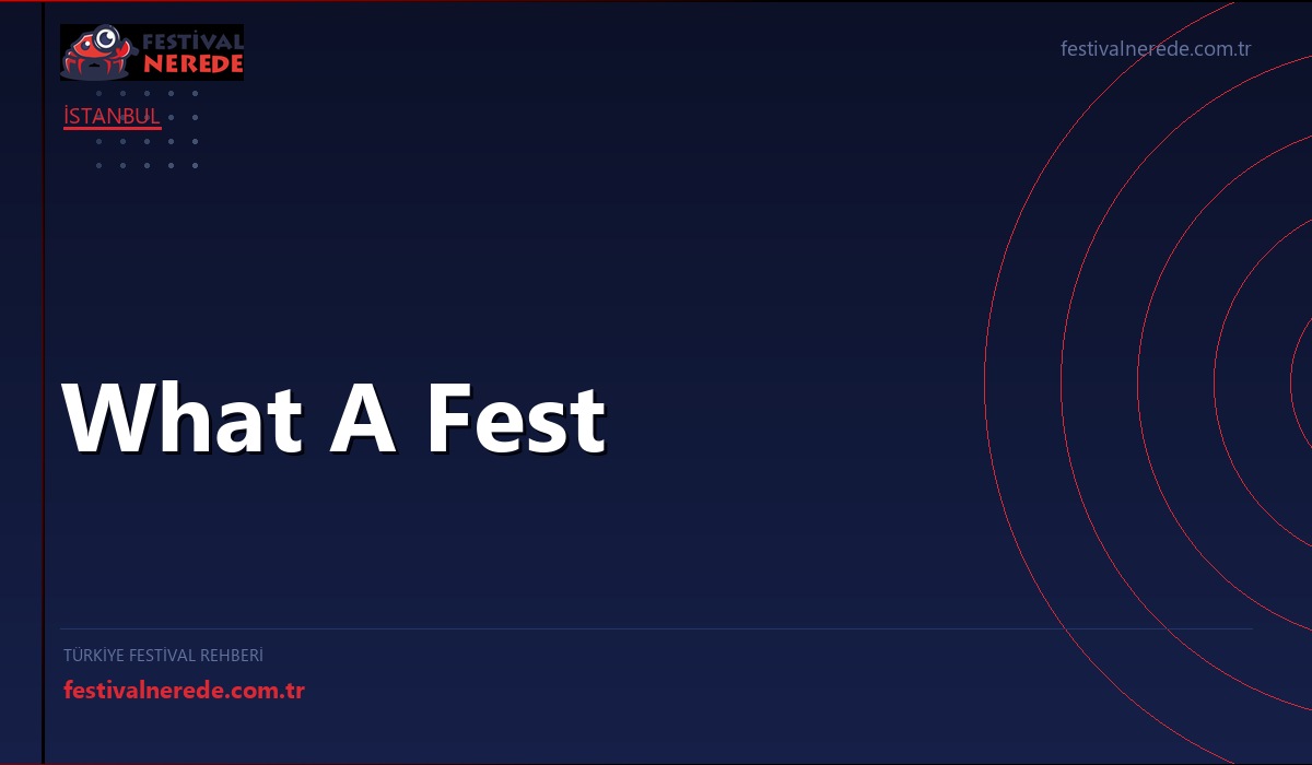 What A Fest