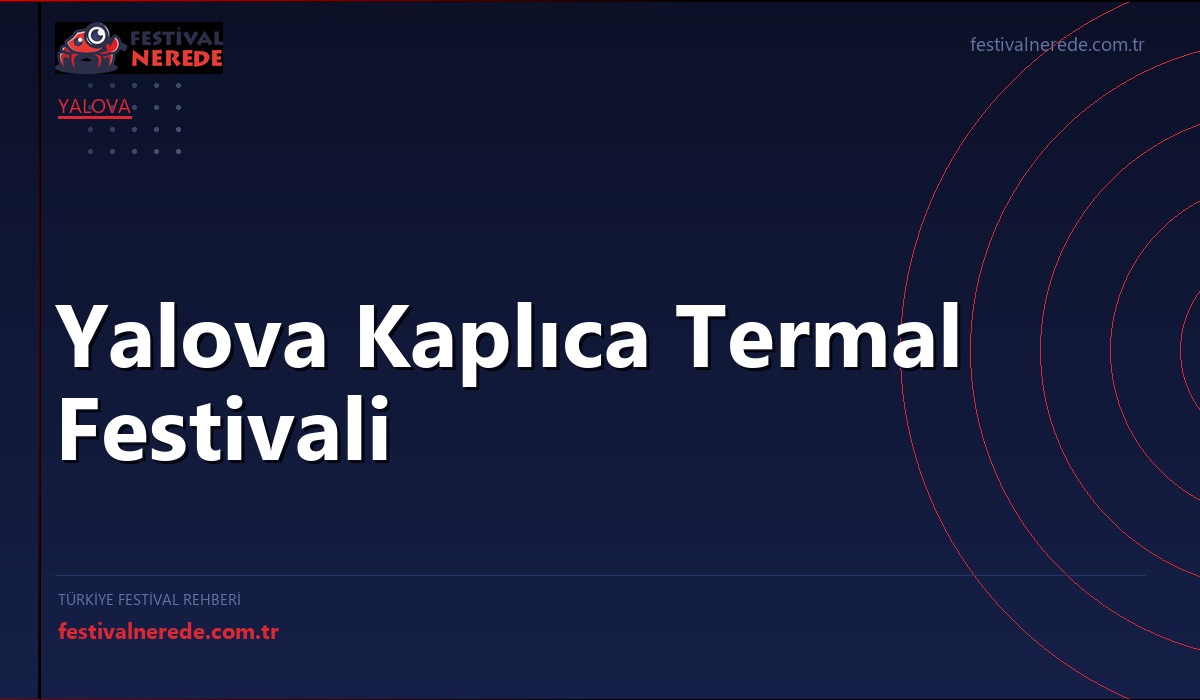 Yalova Kaplıca Termal Festivali