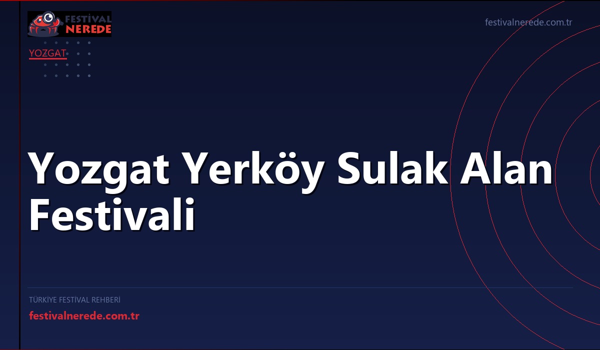 Yozgat Yerköy Sulak Alan Festivali