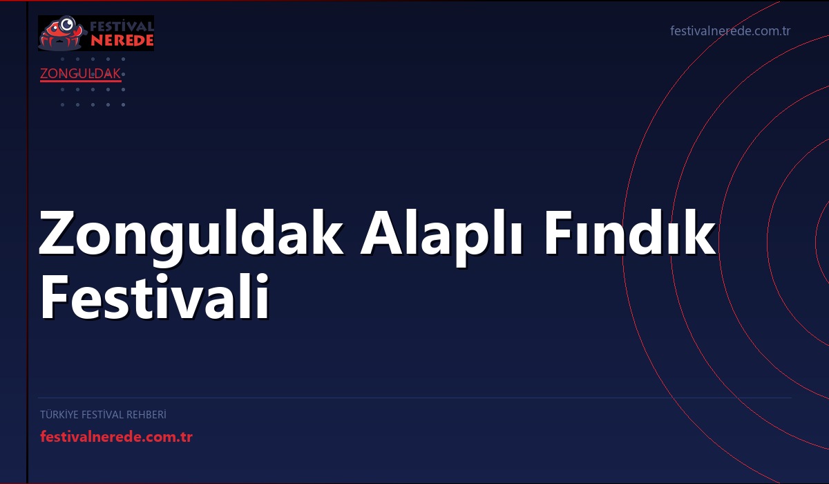 Zonguldak Alaplı Fındık Festivali